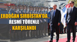 Erdoğan Sırbistan'da resmi törenle karşılandı